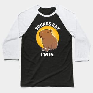 Sounds gay I'm in Capybara Cartoon Baseball T-Shirt